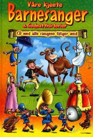"Våre kjente barnesanger og godnatthistorier" av H.C. Andersen