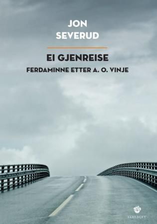 "Ei gjenreise - ferdaminne etter A. O. Vinje" av Jon Severud
