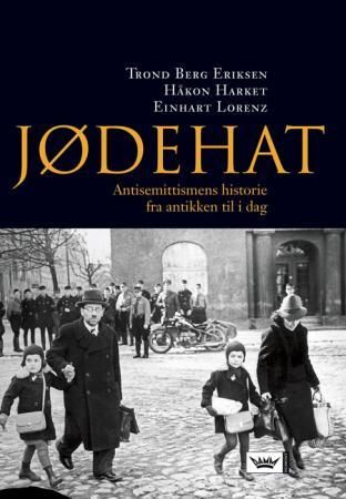 Jødehat - antisemittismens historie fra antikken til i dag