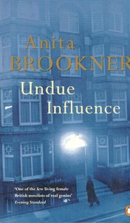 "Undue influence" av Anita Brookner
