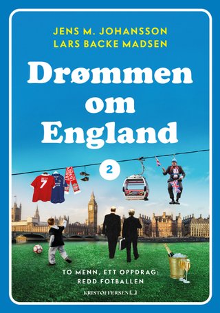 "Drømmen om England 2 to menn, ett oppdrag: Redd fotballen : dokumentar" av Jens M. Johansson