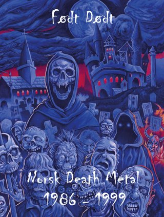 "Født dødt norsk death metal 1986-1999" av André Nautøy
