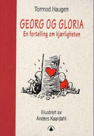 Georg og Gloria - en fortelling om kjærligheten