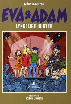 "Eva & Adam - lykkelige idioter" av Måns Gahrton