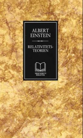 "Relativitetsteorien - en populærfremstilling : og Selvbiografiske notater" av Albert Einstein