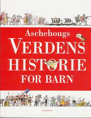 "Aschehougs verdenshistorie for barn" av Christer Öhman