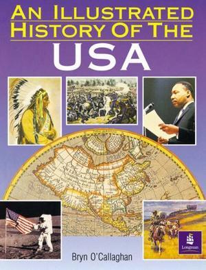 "An Illustrated History of the United States of America (Longman Background Books)" av Bryn O'Callaghan