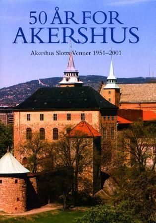 "50 år for Akershus 1951-2001 : Akershus slotts venners jubileumsskrift" av Stephan Tschudi-Madsen