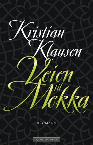 Veien til Mekka - roman