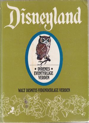 "Wonderful Worlds Of Walt Disney, The - Worlds Of Nature Disneyland Dyrenes eventyrlige verden no utg 1969" av Walt Disney