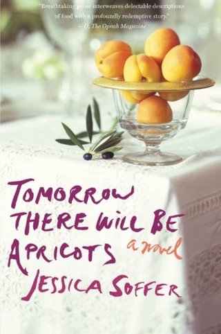 "Tomorrow There Will Be Apricots" av Jessica Soffer