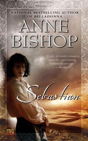 "Sebastian (Ephemera)" av Anne Bishop