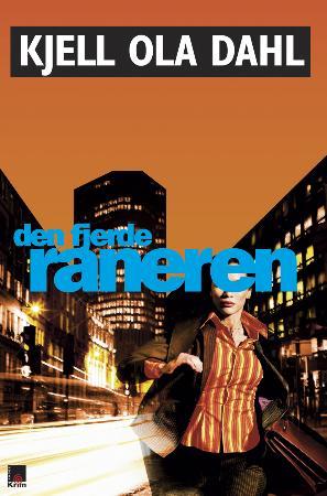 "Den fjerde raneren - kriminalroman" av Kjell Ola Dahl