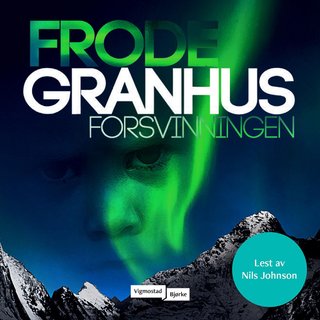 "Forsvinningen" av Frode Granhus