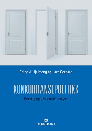 Konkurransepolitikk - rettslig og økonomisk analyse