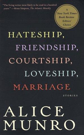 "Hateship, Friendship, Courtship, Loveship, Marriage Stories" av Alice Munro