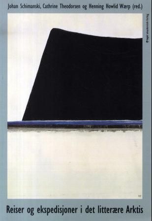 "Reiser og ekspedisjoner i det litterære Arktis" av Johan Schimanski