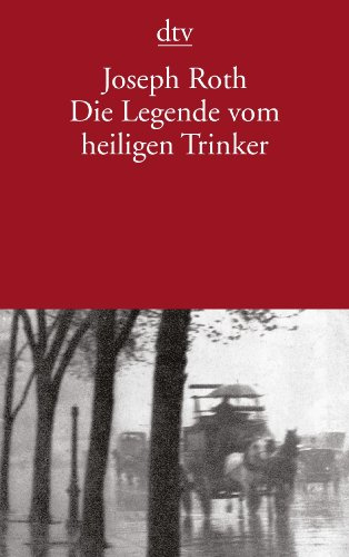 "Die Legende Vom Heiligen Trinker (German Edition)" av Joseph Roth