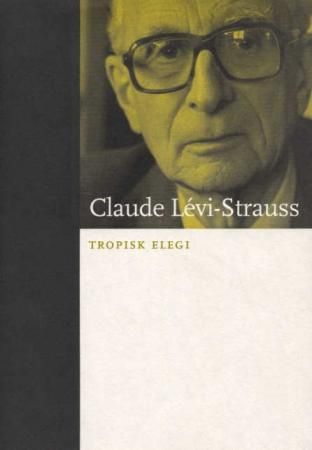 "Tropisk elegi" av Claude Lévi-Strauss