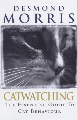 Catwatching - The Essential Guide to Cat Behaviour