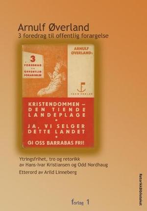 "3 foredrag til offentlig forargelse" av Arnulf Øverland