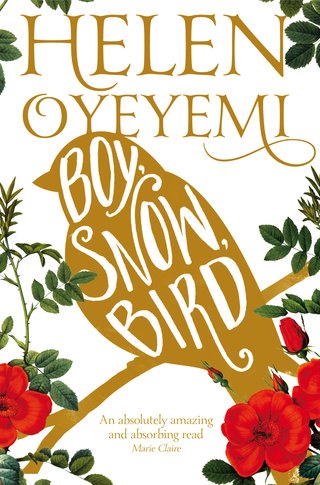 "Boy, Snow, Bird A Novel" av Helen Oyeyemi