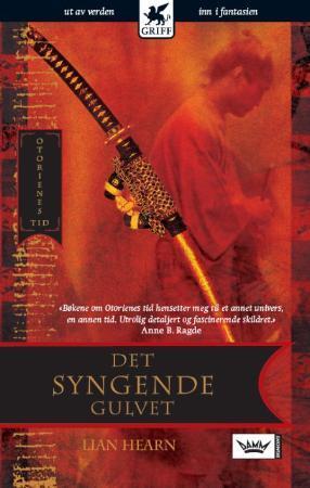 "Det syngende gulvet - Otorienes tid : bok 1" av Lian Hearn