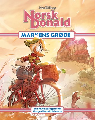 "Markens grøde en sykkeltur gjennom Norges Donald-historie"