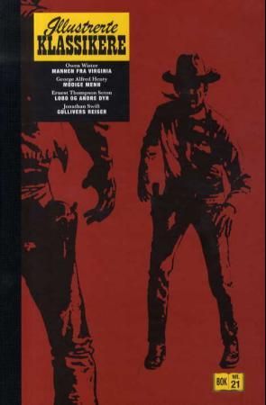 "Mannen fra Virginia ; Modige menn ; Lobo og andre dyr ; Gullivers reiser" av Owen Wister