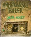 "Amerikanske bilder en personlig reise gjennom det svarte Amerika" av Jacob Holdt