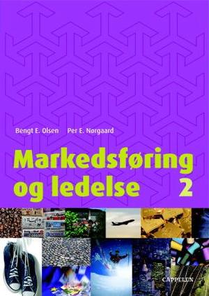 "Markedsføring og ledelse 2" av Bengt Erik Olsen