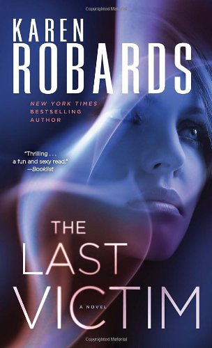 "The Last Victim A Novel (Dr. Charlotte Stone)" av Karen Robards