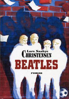 "Beatles" av Lars Saabye Christensen