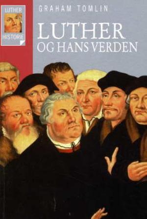 "Luther og hans verden" av Graham Tomlin