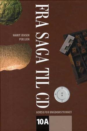"Fra saga til CD 10A - norsk for ungdomskoletrinnet" av Marit Jensen