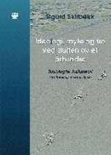 "Ideologi, myte og tro ved slutten av et århundre sosiologisk kulturteori og funksjonsanalyse" av Sigurd Skirbekk