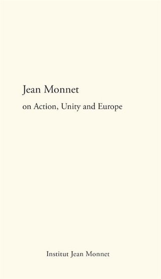 "On Action, Unity and Europe" av Jean Monnet
