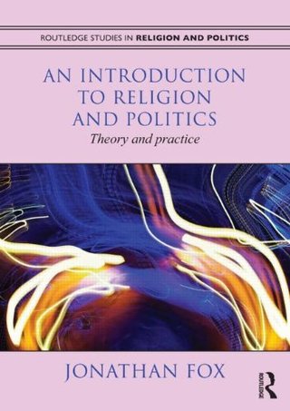 "An Introduction to Religion and Politics Theory and Practice (Routledge Studies in Religion and Politics)" av Jonathan Fox