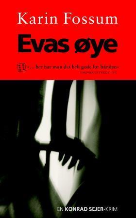 "Evas øye - en Konrad Sejer-krim" av Karin Fossum