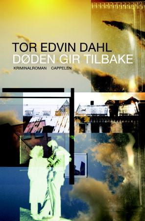 "Døden gir tilbake - kriminalroman" av Tor Edvin Dahl
