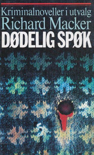 Dødelig spøk - kriminalnoveller i utvalg