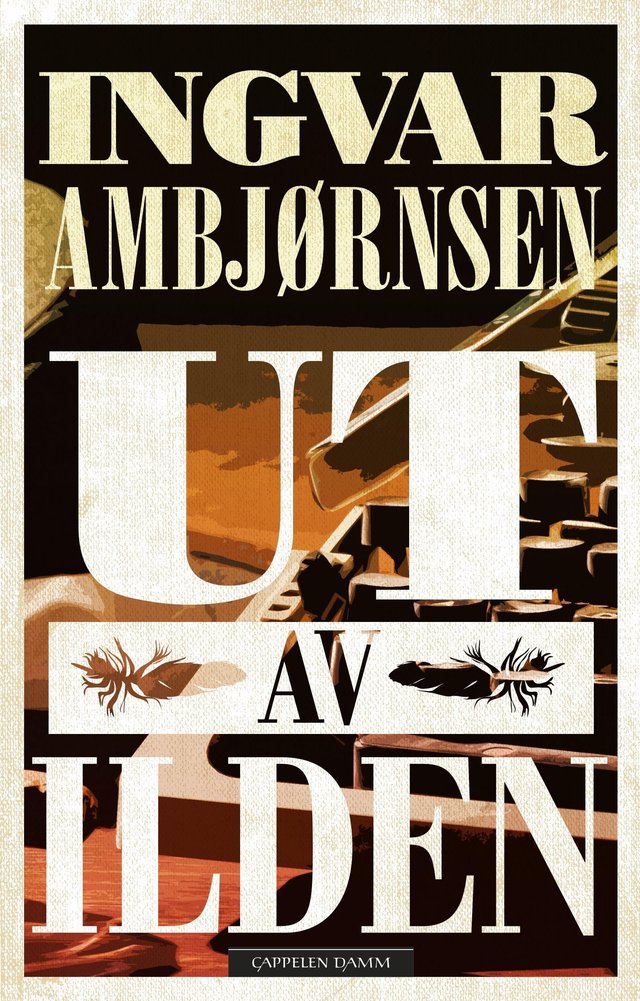 "Ut av ilden - roman" av Ingvar Ambjørnsen