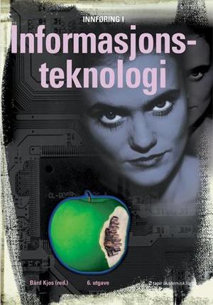 "Innføring i informasjonsteknologi" av Bård Kjos