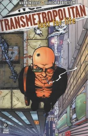 Transmetropolitan - Lust For Life