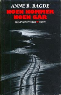 "Noen kommer noen går" av Anne B. Ragde