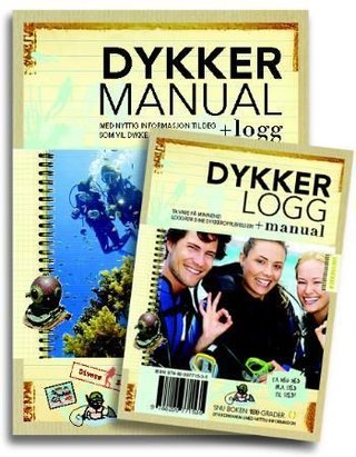 Dykkermanual + logg ; Dykkerlogg + manual - med nyttig informasjon til deg som vil dykke : 