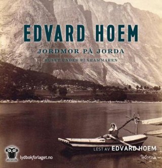 "Jordmor på jorda" av Edvard Hoem