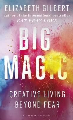 "Big magic - creative living beyond fear" av Elizabeth Gilbert