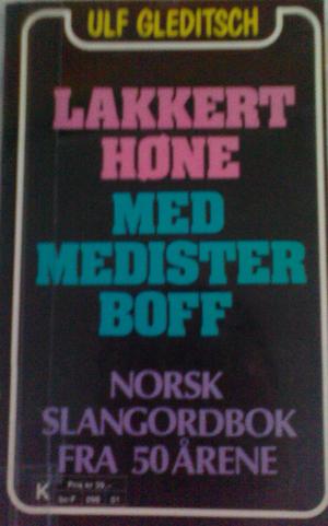 Lakkert høne med medisterboff - norsk slangordbok