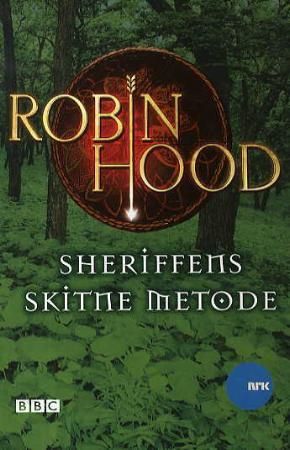 Robin Hood - sheriffens skitne metode